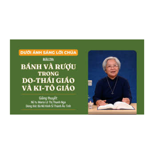 Bài 70: Bánh và Rượu trong Do Thái giáo và Kitô giáo